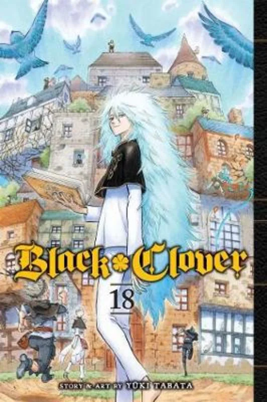 ---Black Clover, Vol. 18 : Volume 18